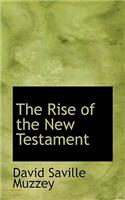 The Rise of the New Testament