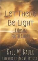 Let There Be Light