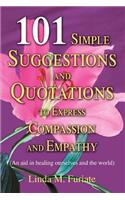 101 Simple Suggestions and Quotations to Express Compassion and Empathy