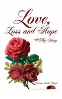 Love, Loss and Hope: My Story