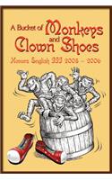 A Bucket of Monkeys and Clown Shoes: (English)