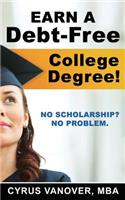 Earn A Debt-Free College Degree!