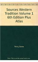 Sources Western Tradition Volume 1 6th Edition Plus Atlas