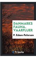 Danmarks Fauna. Vaarfluer