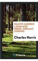 Heath's Modern Language Series. German Lessons
