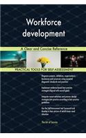 Workforce development A Clear and Concise Reference