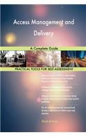 Access Management and Delivery A Complete Guide