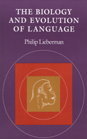 The Biology and Evolution of Language