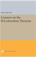 Lectures on the H-Cobordism Theorem