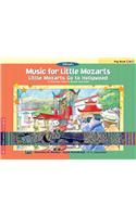 Music for Little Mozarts -- Little Mozarts Go to Hollywood, Bk 1-2