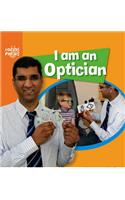 I am an Optician