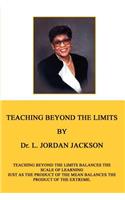 Teaching Beyond the Limits: Teaching Beyond the Limits Balances the Scales of Learning Just as the Product of the Means Balances the Product of the Extreme