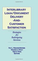 Interlibrary Loan/Document Delivery and Customer Satisfaction