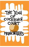 The Yogi of Cockroach Court