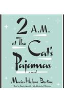 2 A.M. at the Cat's Pajamas