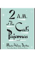 2 A.m. at the Cat's Pajamas