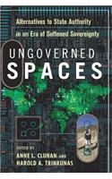 Ungoverned Spaces: Alternatives to State Authority in an Era of Softened Sovereignty