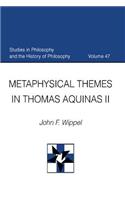 Metaphysical Themes in Thomas Aquinas II