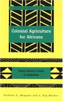 Colonial Agriculture for Africans