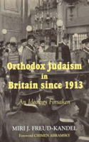 Orthodox Judaism in Britain Since 1913