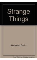 Strange Things