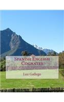 Spanish English Cognates: Thousands of Spanish English Cognates to Help You Expand Your Spanish Vocabulary Instantly