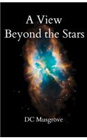 A View Beyond the Stars