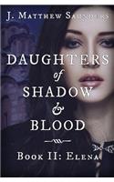 Daughters of Shadow and Blood - Book II