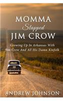 Momma Slapped Jim Crow