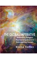 Global Imperative: Rethinking Religion, Repurposing Science, Reimagining