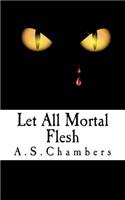 Let All Mortal Flesh