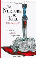 To Nurture & Kill