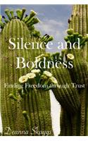 Silence and Boldness