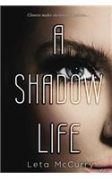 A Shadow Life