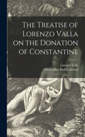 Treatise of Lorenzo Valla on the Donation of Constantine
