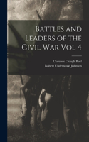 Battles and Leaders of the Civil War Vol 4