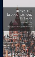 Russia, the Revolution and the War