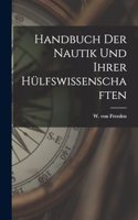 Handbuch der Nautik und ihrer Hülfswissenschaften