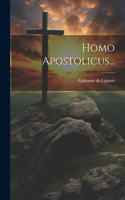 Homo Apostolicus...