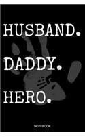 Husband Daddy Hero Notebook