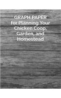 GRAPH PAPER for Planning Your Chicken Coop, Garden, and Homestead