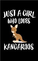 Just A Girl Who Loves kangaroos: Animal Nature Collection