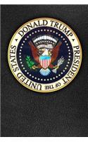 Donald Trump President of the United States: Faux leather Presidential Seal Potus 2020 Weekly Calendar 12 Months 107 pages 6 x 9 in. Planner Diary Organizer Agenda Appointment Half Spread Blank