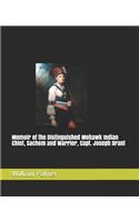 Memoir of the Distinguished Mohawk Indian Chief, Sachem and Warrior, Capt. Joseph Brant