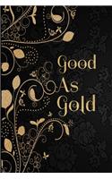 Good As Gold Notebook