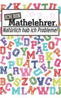 Ich bin Mathelehrer. Natürlich hab ich Probleme!