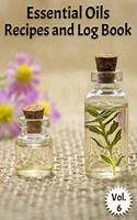 Essential Oils Recipes and Log Book Vol. 6