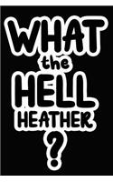 What the Hell Heather?