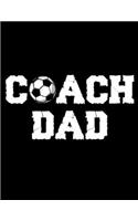 Coach Dad: Fathers day gift Notebook journal 100 blank pages 8.5x11 diary for gift