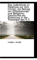 Das Judenthum in Palastina Zur Zeit Christi, Ein Betrag Zur Offenbarungs- Und Religions-Geschichte